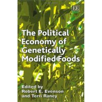Book Cover for The Political Economy of Genetically Modified Foods by Robert E Evenson, Terri L Raney