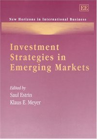 Book Cover for Investment Strategies in Emerging Markets by Saul Estrin, Klaus Meyer