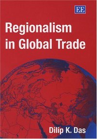 Book Cover for Regionalism in Global Trade by Dilip K Das