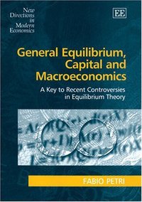 Book Cover for General Equilibrium, Capital and Macroeconomics by Fabio Petri