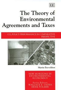 Book Cover for The Theory of Environmental Agreements and Taxes by Martin Enevoldsen