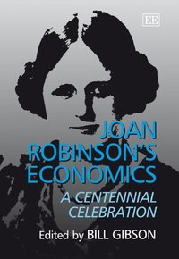Book Cover for Joan Robinson’s Economics by Bill Gibson