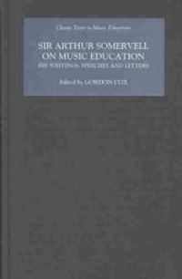 Book Cover for Sir Arthur Somervell on Music Education by Arthur Somervell, Gordon Cox
