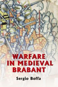 Book Cover for Warfare in Medieval Brabant, 1356-1406 by Sergio Boffa
