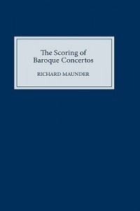 Book Cover for The Scoring of Baroque Concertos by C R F Maunder