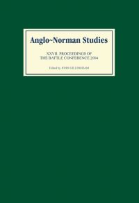 Book Cover for Anglo-Norman Studies XXVII Proceedings of the Battle Conference 2004 by Battle Conference on AngloNorman Studies, John Gillingham
