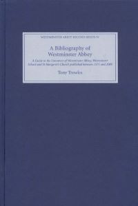 Book Cover for A Bibliography of Westminster Abbey by Tony Trowles