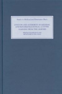 Book Cover for Citation and Authority in Medieval and Renaissance Musical Culture by Suzannah Clark, Elizabeth Eva Leach
