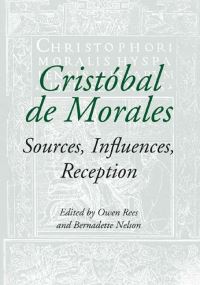 Book Cover for Cristóbal De Morales by Owen Rees, Bernadette Nelson