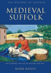 Book Cover for Medieval Suffolk by Mark Bailey
