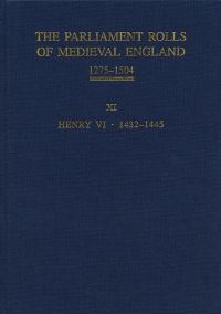 Book Cover for The Parliament Rolls of Medieval England, 1275-1504. Vol. 11 Henry VI, 1432-1445 by Anne Curry