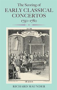 Book Cover for The Scoring of Early Classical Concertos, 1750-1780 by C R F Maunder