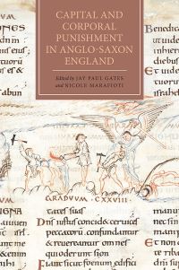 Book Cover for Capital and Corporal Punishment in Anglo-Saxon England by Jay Paul Gates, Nicole Marafioti