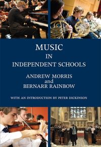 Book Cover for Music in Independent Schools by Bernarr Rainbow, Andrew Morris