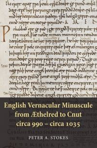 Book Cover for English Vernacular Minuscule from Æthelred to Cnut, C.990-C.1035 by Peter A Stokes