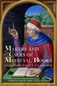 Book Cover for Makers and Users of Medieval Books by A S G Edwards