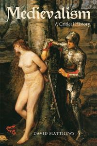 Book Cover for Medievalism by David Matthews