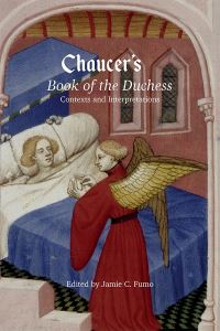 Book Cover for Chaucer's Book of the Duchess by Jamie Claire Fumo