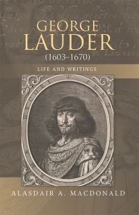 Book Cover for George Lauder (1603-1670) by A A MacDonald, George Lauder