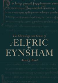 Book Cover for The Chronology and Canon of Ælfric of Eynsham by Aaron J Kleist