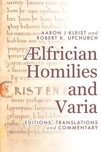 Book Cover for Ælfrician Homilies and Varia by Aaron J Kleist, Robert K Upchurch