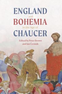 Book Cover for England and Bohemia in the Age of Chaucer by Peter Brown, Jan Cermák