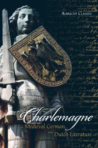 Book Cover for Charlemagne in Medieval German and Dutch Literature by Albrecht Classen