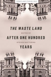 Book Cover for The Waste Land After One Hundred Years by Steven Matthews