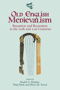 Book Cover for Old English Medievalism by Rachel A Fletcher