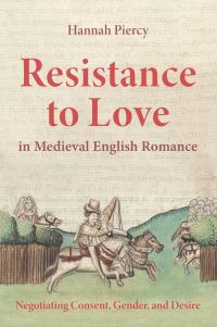 Book Cover for Resistance to Love in Medieval English Romance by Hannah Piercy