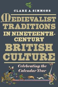 Book Cover for Medievalist Traditions in Nineteenth-Century British Culture by Clare A Simmons