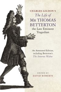 Book Cover for Charles Gildon's The Life of Mr Thomas Betterton, the Late Eminent Tragedian by David Roberts