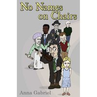 Book Cover for No Names on Chairs by Anna Gabriel