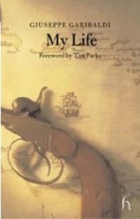 Book Cover for My Life by Giuseppe Garibaldi, Stephen Parkin