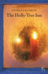 Book Cover for The Holly Tree Inn by Charles Dickens, Melisa Klimaszewski, Wilkie Collins, William Howitt, Adelaide Anne Procter, Holme Lee