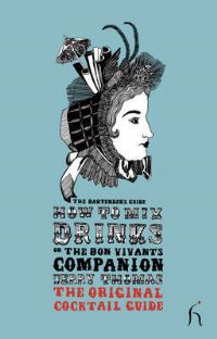 Book Cover for How to Mix Drinks, or, The Bon Vivant's Companion by Jerry Thomas