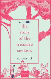 Book Cover for The Story of the Treasure Seekers by E Nesbit