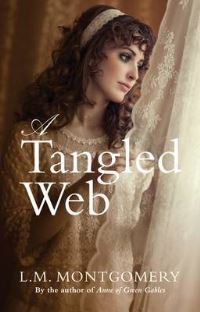 Book Cover for A Tangled Web by L M Montgomery