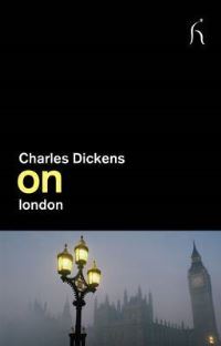 Book Cover for Dickens on London by Charles Dickens