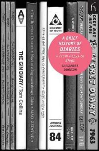 Book Cover for A Brief History of Diaries by Alexandra Johnson