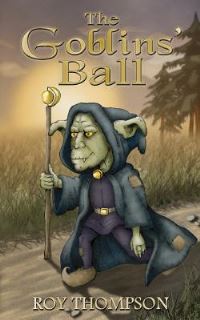 Book Cover for The Goblins' Ball by Roy Thompson