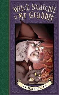 Book Cover for Witch Snatchit & Mr. Grabbit by Jim Gore