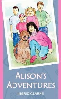 Book Cover for Alison's Adventures by Ingrid Clarke
