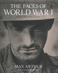 Book Cover for The Faces of World War I by Max Arthur