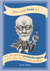 Book Cover for What Would Freud Do? by Sarah Tomley