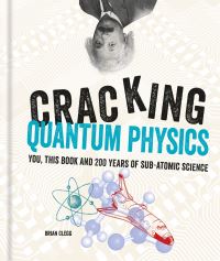 Book Cover for Cracking Quantum Physics by Brian Clegg