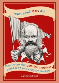Book Cover for What Would Marx Do? by Gareth Southwell