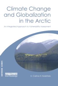 Book Cover for Climate Change and Globalization in the Arctic by E C H Keskitalo