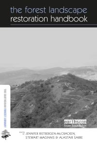 Book Cover for The Forest Landscape Restoration Handbook by Jennifer RietbergenMcCracken, Stewart Maginnis, Alastair Sarre