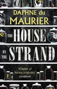 Book Cover for The House on the Strand by Daphne Du Maurier